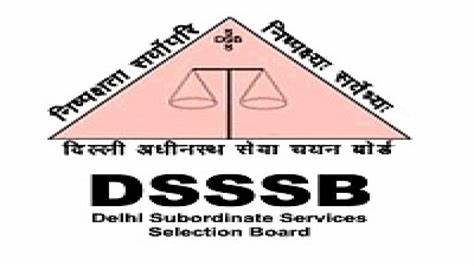 ( DSSSB ) दिल्ली अधीनस्थ सेवा निवड मंडळ अंतर्गत 258 नवीन पदांकरिता भरती